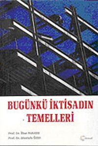 Bugünkü İktisadın Temelleri