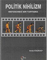 Politik Nihilizm/Nietzscheci Bir Tartışma