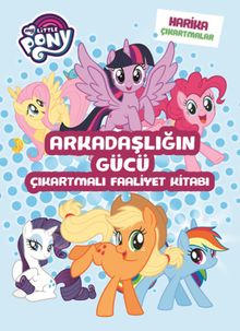 My Little Pony Arkadaşlığın Gücü Çıkartmalı Faaliyet Kitabı