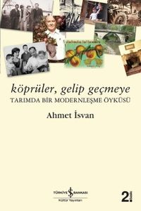 Köprüler Gelip Geçmeye & Tarımda Bir Modernleşme Öyküsü