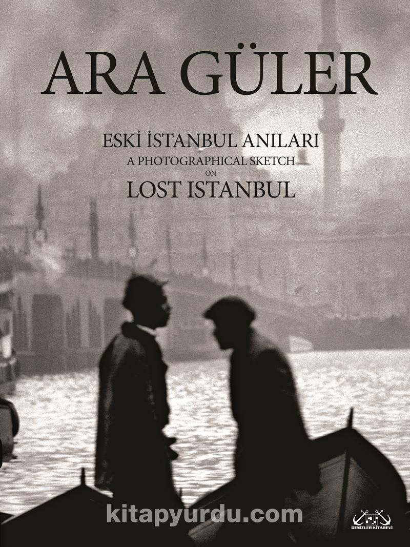 eski istanbul anilari ara guler kitapyurdu com