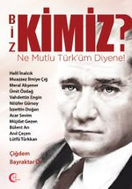 Biz Kimiz! & Ne Mutlu Türküm Diyene