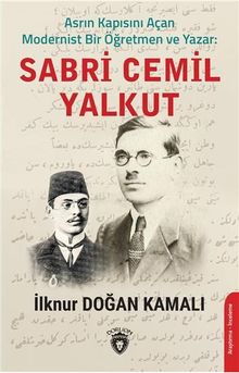 Asrın Kapısını Açan Modernist Bir Öğretmen ve Sabri Cemil Yalkut