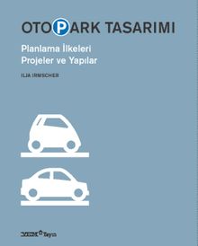 Otopark Tasarımı & Planlama İlkeleri Projeler ve Yapılar