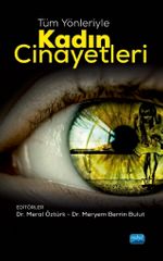 Tüm Yönleriyle Kadın Cinayetleri