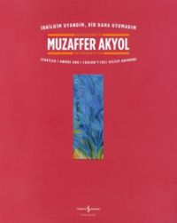 Muzaffer Akyol-İrkildim Uyandım, Bir Daha Uyumadım Retrospektif - Retrospectıve
