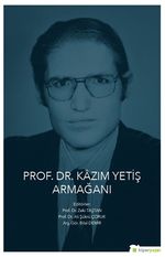 Prof. Dr. Kazım Yetiş Armağanı