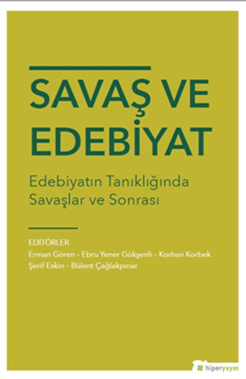 Savaş ve Edebiyat & Edebiyatın Tanıklığında Savaşlar ve Sonrası