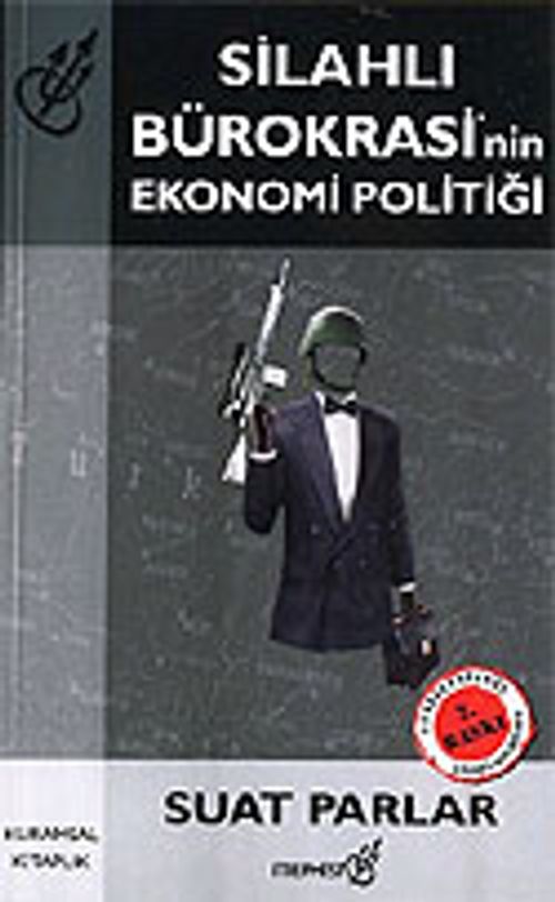 Silahlı Bürokrasi'nin Ekonomi Politiği