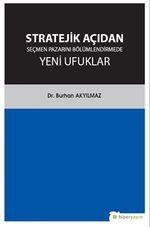 Stratejik Açıdan Seçmen Pazarını Bölümlendirmede Yeni Ufuklar