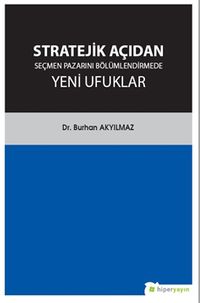 Stratejik Açıdan Seçmen Pazarını Bölümlendirmede Yeni Ufuklar