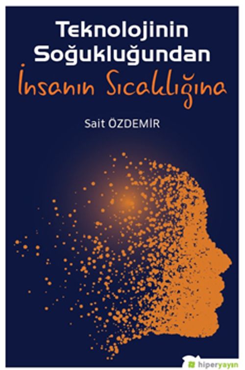 Teknolojinin Soğukluğundan İnsanın Sıcaklığına