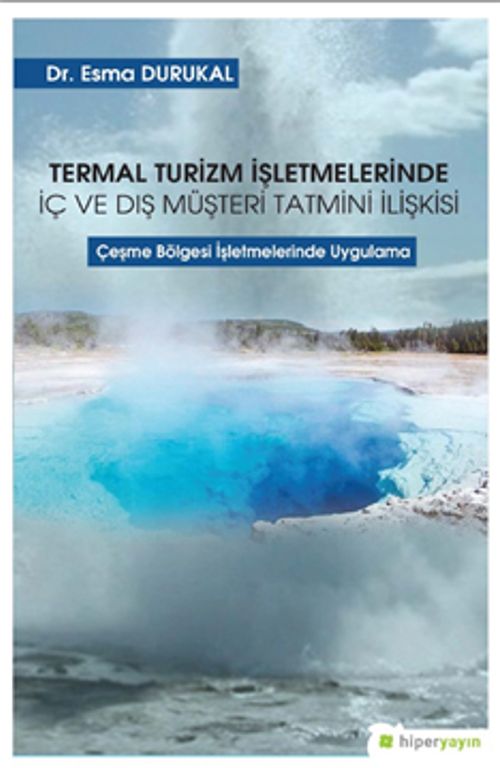 Termal Turizm İşletmelerinde İç ve Dış Müşteri Tatmini İlişkisi