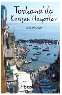 Toskana’da Kesişen Hayatlar