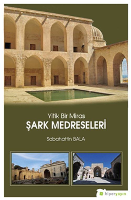 Yitik Bir Miras Şark Medreseleri