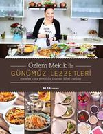 Özlem Mekik ile Günümüz Lezzetleri