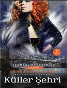 Küller Şehri & Ölümcül Oyuncaklar 2. Kitap