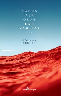 Sonra Aşk Olur Her Yenilgi