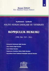 Asliye Hukuk Davaları ve Tatbikatı Komşuluk Hukuku (Cilt 8)