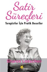 Satir Süreçleri & Terapistler İçin Pratik Beceriler