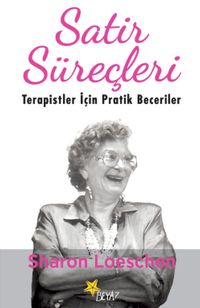 Satir Süreçleri & Terapistler İçin Pratik Beceriler