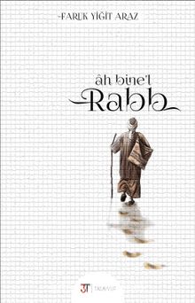 Ah Bine’l Rabb - Faruk Yiğit Araz