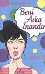 Beni Aşka İnandır