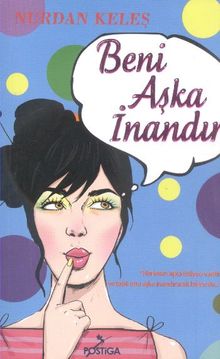 Beni Aşka İnandır