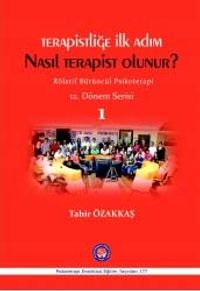Terapistliğe İlk Adım Nasıl Terapist Olunur ? & Rölatif Bütüncül Psikoterapi 12. Dönem Serisi