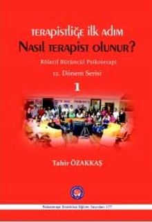 Terapistliğe İlk Adım Nasıl Terapist Olunur ? & Rölatif Bütüncül Psikoterapi 12. Dönem Serisi