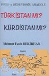 Doğu ve Güneydoğu Anadolu Türkistan mı? Kürdistan mı?