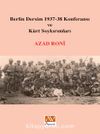 Berlin Dersim 1937-38 Konferansı ve Kürt Soykırımları