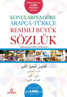 Konularına Göre Arapça-Türkçe Resimli Büyük Sözlük