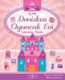 Işıltılı Deniz Kızı Oyuncak Evi Çıkartma Kitabı