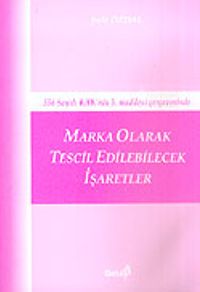 Marka Olarak Tescil Edilebilecek İşaretler