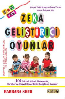 0-6 Yaş Zeka Geliştirici Oyunlar  & Çocuk Yetiştirmeye Önem Veren Anne-Babalar İçin - Barbara Sher