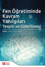 Fen Öğretiminde Kavram Yanılgıları Tespiti ve Giderilmesi