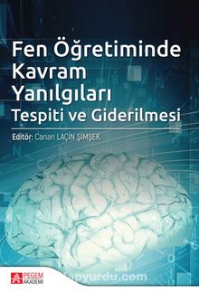 Fen Öğretiminde Kavram Yanılgıları Tespiti ve Giderilmesi - Kolektif