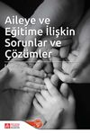 Aileye ve Eğitime İlişkin Sorunlar ve &Ccedil;&ouml;z&uuml;mler