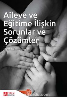 Aileye ve Eğitime İlişkin Sorunlar ve Çözümler - Kolektif