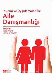 Kuram ve Uygulamaları ile Aile Danışmanlığı - Kolektif