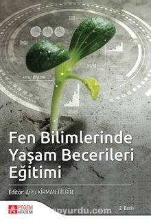 Fen Bilimlerinde Yaşam Becerileri Eğitimi - Kolektif