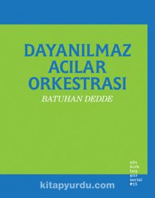 Dayanılmaz Acılar Orkestrası - Batuhan Dedde