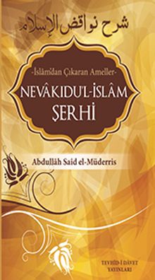 Nevakıdu’l-İslam Şerhi (İslam’dan Çıkaran Ameller)
