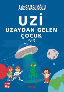 Uzi Uzaydan Gelen Çocuk