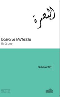 Basra ve Mu'tezile & İlk Üç Asır