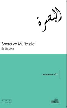 Basra ve Mu'tezile & İlk Üç Asır