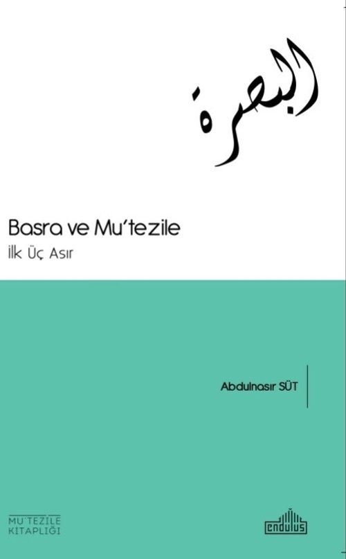 Basra ve Mu'tezile & İlk Üç Asır