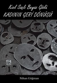 Kızıl Saçlı Beyaz Gözlü Kadının Geri Dönüşü