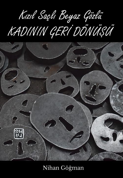 Kızıl Saçlı Beyaz Gözlü Kadının Geri Dönüşü